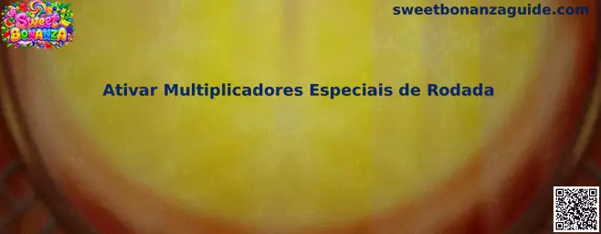 Guia sobre como funcionam os multiplicadores especiais de rodada no Sweet Bonanza