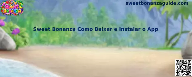 Tutorial de download e instalação do aplicativo Sweet Bonanza