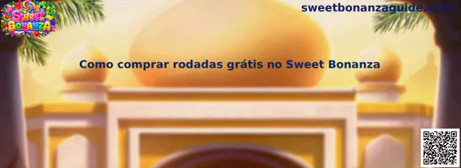 Guia visual sobre como comprar rodadas grátis no Sweet Bonanza