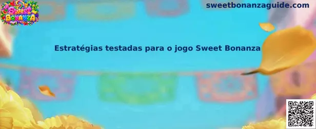 Estratégias testadas para o jogo Sweet Bonanza