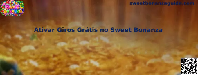 Ativar Giros Grátis no Sweet Bonanza